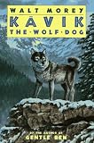 Morey, Walt: Kavik, the Wolf Dog Morey, Walt: Kavik, the Wolf Dog