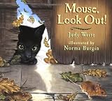 Waite, Judy: Mouse, Look Out! : A Slide and Peek Book Waite, Judy: Mouse, Look Out! : A Slide and Peek Book