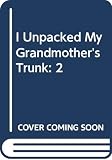 Hoguet, Susan Ramsay: I Unpacked My Grandmother's Trunk Hoguet, Susan Ramsay: I Unpacked My Grandmother's Trunk