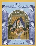 Huron Carol (0525449094) by Brebeuf, Jean De Brebeuf, Jean De: Huron Carol