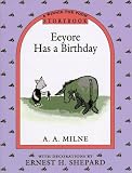 Eeyore Has a Birthday Storybook (0525450432) by Milne, A. A. Milne, A. A.: Eeyore Has a Birthday Storybook