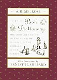 Melrose, A. R.: The Pooh Dictionary: The Complete Guide to the Words of Pooh & All the Animals in the Forest Melrose, A. R.: The Pooh Dictionary: The Complete Guide to the Words of Pooh & All the Animals in the Forest
