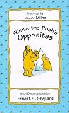 Milne, A. A.: Winnie-the-Pooh's Opposites