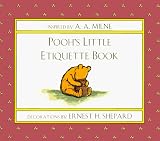 Milne, A. A.: Pooh's Little Etiquette Book Milne, A. A.: Pooh's Little Etiquette Book