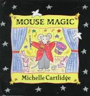 Cartlidge, Michelle: Mouse Magic Cartlidge, Michelle: Mouse Magic