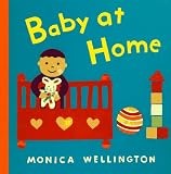 Wellington, Monica: Baby at Home