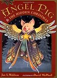 Waldron, Jan L.: Angel Pig and the Hidden Christmas Waldron, Jan L.: Angel Pig and the Hidden Christmas