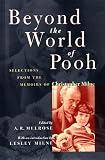 Melrose, A. R.: Beyond the World of Pooh: Selections from the Memoirs of Christopher Milne Melrose, A. R.: Beyond the World of Pooh: Selections from the Memoirs of Christopher Milne