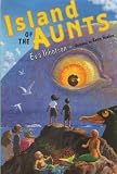 Ibbotson, Eva: Island of the Aunts Ibbotson, Eva: Island of the Aunts