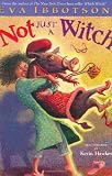 Ibbotson, Eva: Not Just A Witch Ibbotson, Eva: Not Just A Witch