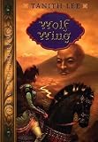 Lee, Tanith: Wolf Wing Lee, Tanith: Wolf Wing
