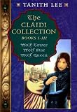 Lee, Tanith: The Claidi Collection Lee, Tanith: The Claidi Collection
