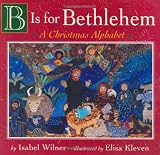 Harman, Bob: B Is for Bethlehem: A Christmas Alphabet Harman, Bob: B Is for Bethlehem: A Christmas Alphabet