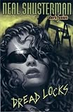 Shusterman, Neal: Dread Locks