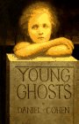 Cohen, Daniel: Young Ghosts