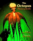 Cerullo, Mary M.: The Octopus: Phantom of the Sea Cerullo, Mary M.: The Octopus: Phantom of the Sea