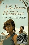 Like Sisters on the Homefront (0525674659) by Williams-Garcia, Rita Williams-Garcia, Rita: Like Sisters on the Homefront