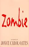 Oates, Joyce Carol: Zombie Oates, Joyce Carol: Zombie