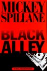 Spillane, Mickey: Black Alley Spillane, Mickey: Black Alley