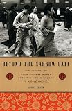 Chang, Leslie: Beyond the Narrow Gate: The Journey of Four Chinese Women from the Middle Kingdom to the Middle America