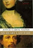 Oates, Joyce Carol: My Heart Laid Bare