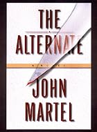 The Alternate by John Martel