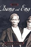 Strauss, Darin: Chang and Eng Strauss, Darin: Chang and Eng
