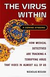 Regush, Nicholas: The Virus Within: A Coming Epidemic Regush, Nicholas: The Virus Within: A Coming Epidemic