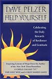 Pelzer, Dave: Help Yourself : Celebrating the Daily Rewards of Resilience and Gratitude Pelzer, Dave: Help Yourself : Celebrating the Daily Rewards of Resilience and Gratitude