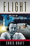 Kraft, Christopher C.: Flight: My Life in Mission Control Kraft, Christopher C.: Flight: My Life in Mission Control