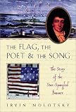 Molotsky, Irvin: The Flag, the Poet and the Song Molotsky, Irvin: The Flag, the Poet and the Song