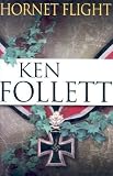 Follett, Ken: Hornet Flight Follett, Ken: Hornet Flight