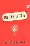 Cadwalladr, Carole: The Family Tree Cadwalladr, Carole: The Family Tree