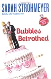 Strohmeyer, Sarah: Bubbles Betrothed
