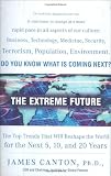 Canton, James: The Extreme Future: The Top Trends That Will Reshape the World in the Next 5, 10, and 20 Years Canton, James: The Extreme Future: The Top Trends That Will Reshape the World in the Next 5, 10, and 20 Years