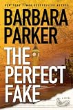 Parker, Barbara: The Perfect Fake