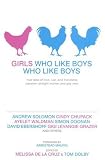 Cruz, Melissa: Girls Who Like Boys Who Like Boys: True Tales of Love, Lust, and Friendship Between Straight Women and Gay Men