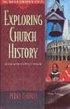 World Publishing: Exploring Church History: 20 Centuries of Christ's People World Publishing: Exploring Church History: 20 Centuries of Christ's People