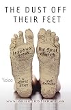 Seay, Chris: The Dust Off Their Feet: Lessons from the First Church Seay, Chris: The Dust Off Their Feet: Lessons from the First Church