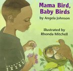 Johnson, Angela: Mama Bird, Baby Birds