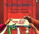 Walter, Virginia: Hi, Pizza Man!