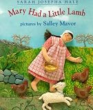 Hale, Sarah Josepha Buell: Mary Had a Little Lamb Hale, Sarah Josepha Buell: Mary Had a Little Lamb