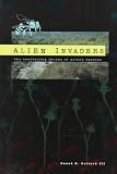 Collard, Sneed B.: Alien Invaders: The Continuing Threat of Exotic Species Collard, Sneed B.: Alien Invaders: The Continuing Threat of Exotic Species