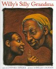 Defelice, Cynthia C.: Willy's Silly Grandma