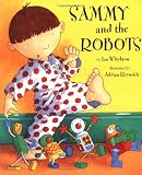 Whybrow, Ian: Sammy and the Robots