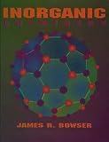 Bowser, James R.: Inorganic Chemistry Bowser, James R.: Inorganic Chemistry