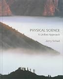 Schad, Jerry: Physical Science: A Unified Approach