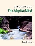 Nairne, James S.: Psychology: The Adaptive Mind Nairne, James S.: Psychology: The Adaptive Mind