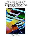 Weiten, Wayne: Psychology: Themes and Variations Briefer Version Weiten, Wayne: Psychology: Themes and Variations Briefer Version