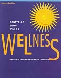 Donatelle, Rebecca: Wellness: Choices for Health and Fitness Donatelle, Rebecca: Wellness: Choices for Health and Fitness